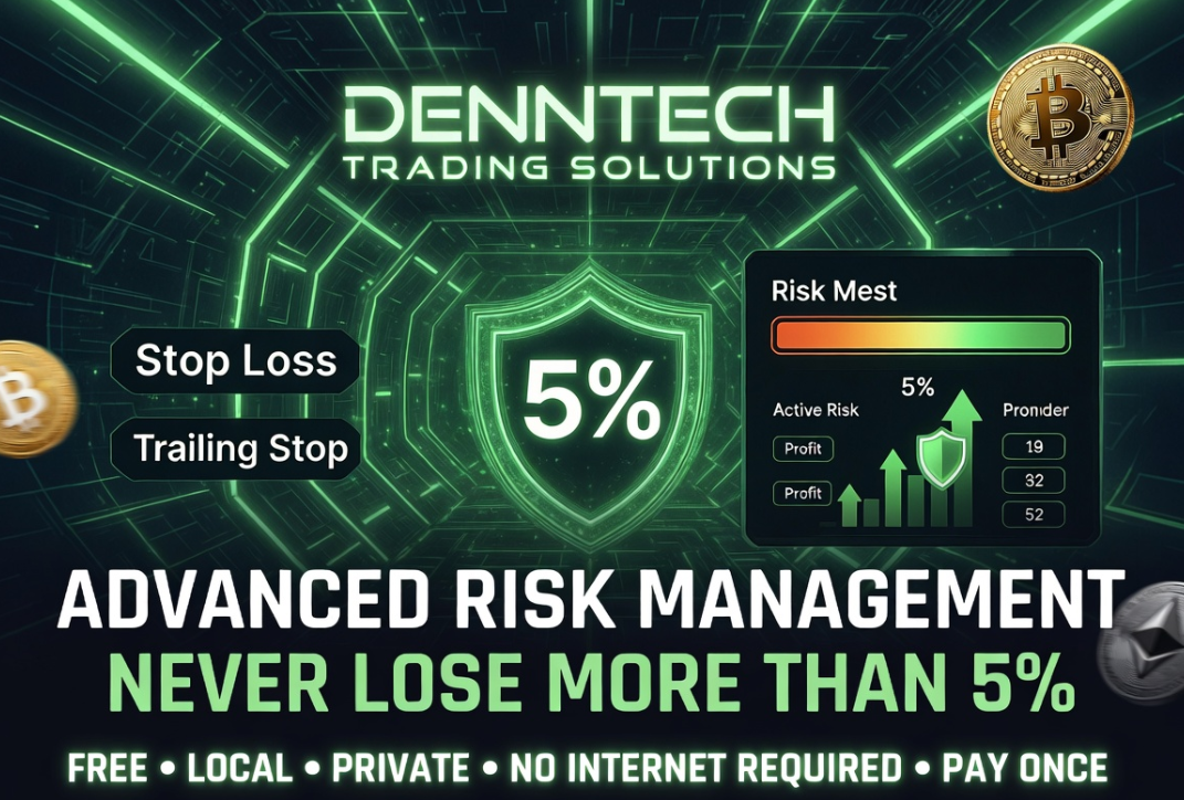 "Denntech Trading Solutions: Advanced Risk Management - Never Lose More Than 5%. Local crypto trading, powerful protection."